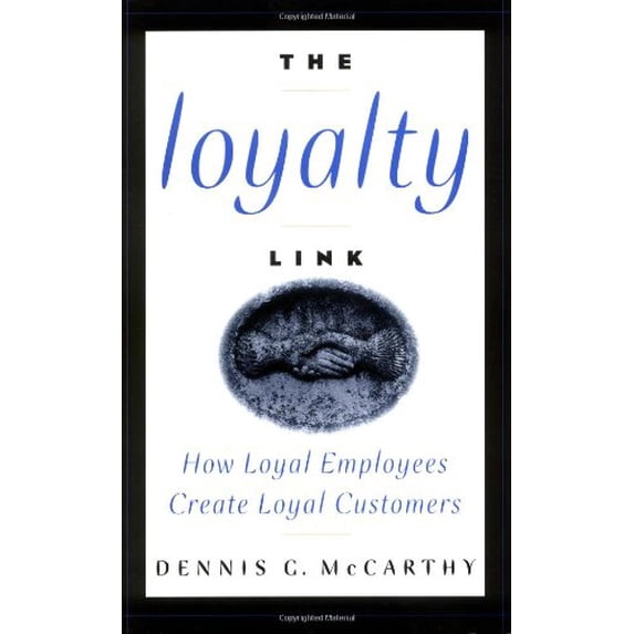 Pre-Owned The Loyalty Link : How Loyal Employees Create Loyal Customers (Hardcover) 9780471163893