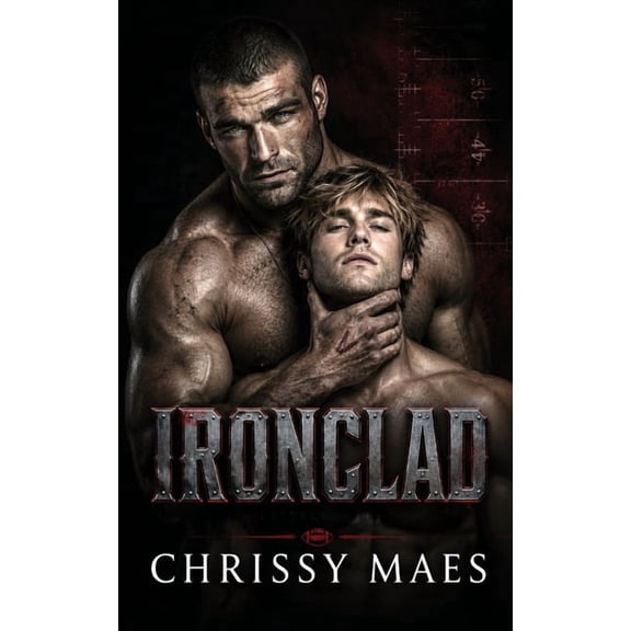 The Lucero Wanderers Ironclad: A Forbidden Enemies-to-Lovers MM College Football Romance, Book 1, (Paperback)