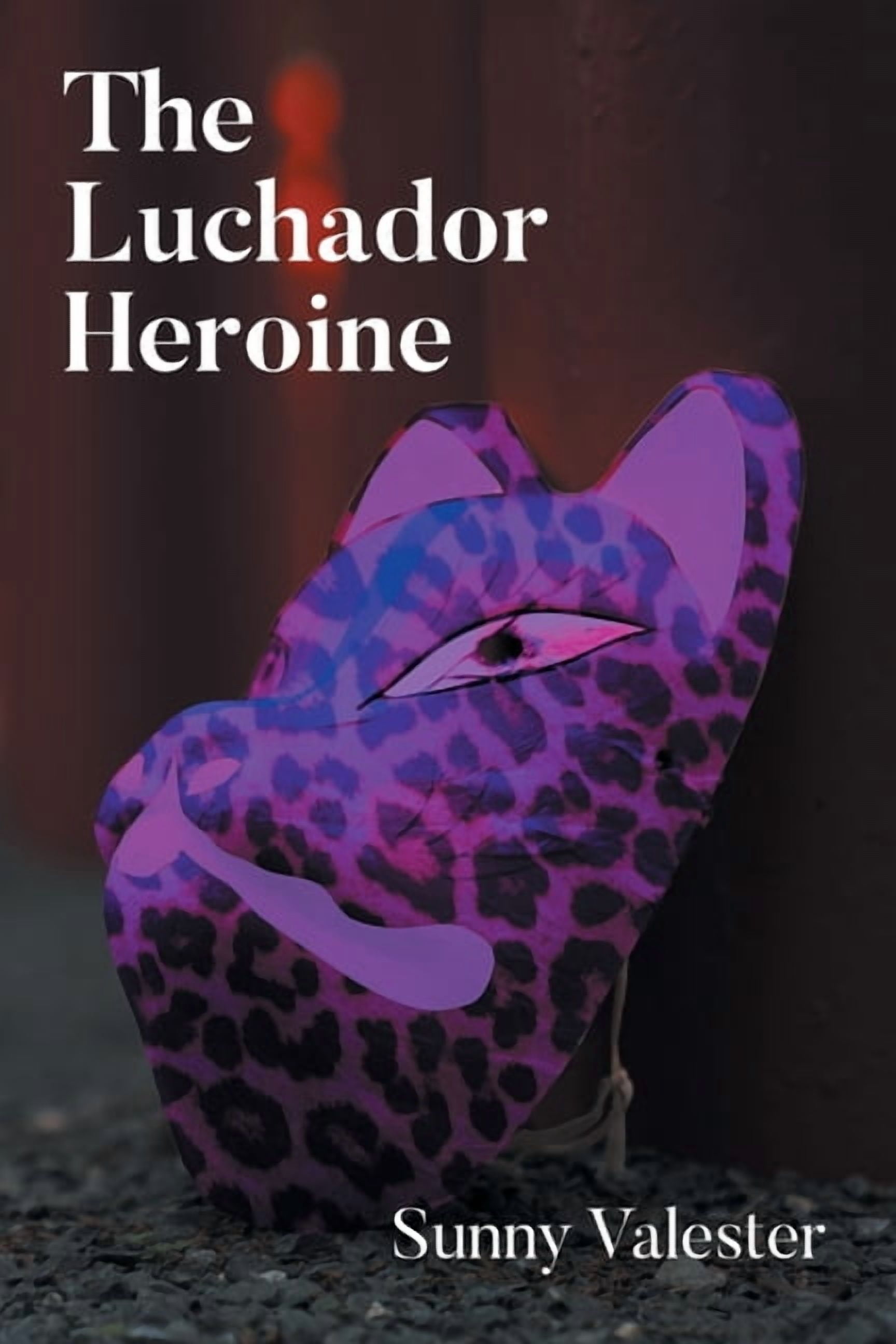 The Luchador Heroine, (Paperback)
