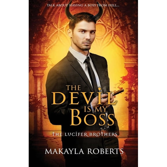 The Lucifer Brothers: The Devil is My Boss (Paperback)