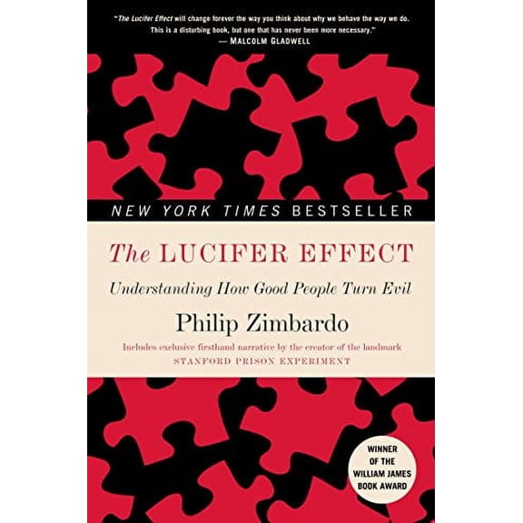 Pre-Owned The Lucifer Effect: Understanding How Good People Turn Evil (Paperback) 0812974441 9780812974447