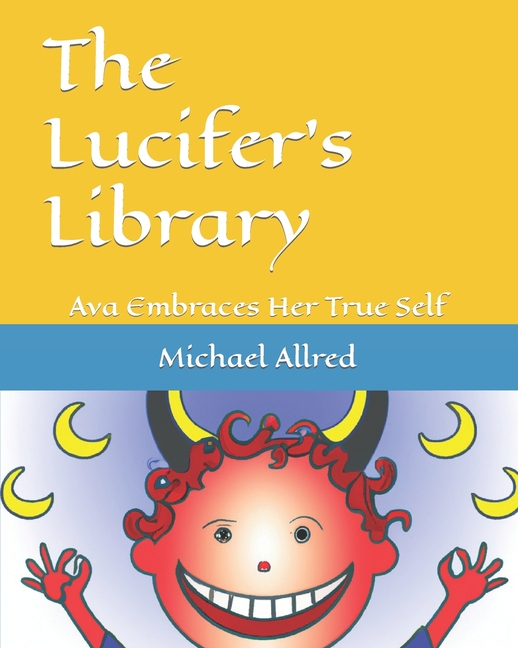 The Lucifer's Library The Lucifer's Library: Ava Embraces Her True Self ...