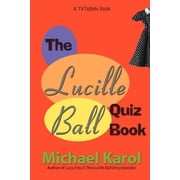 The Lucille Ball Quiz Book