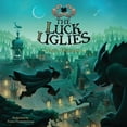 thumbnail image 1 of The Luck Uglies, 1 of 1