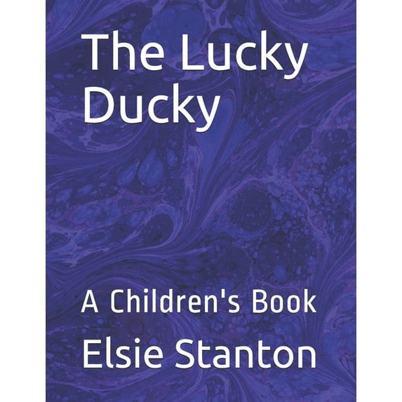 The Lucky Ducky : A Children's Book (Paperback)