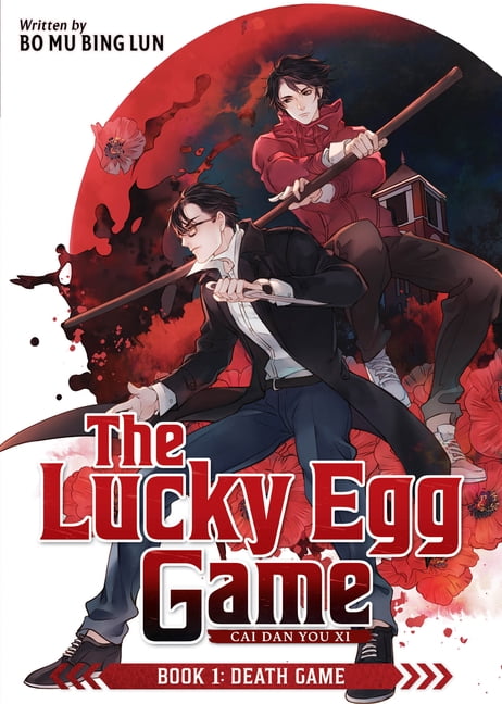 The Lucky Egg Game: Cai Dan You XI (Novel) Book 1: Death Game, (Paperback)