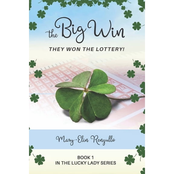 The Lucky Lady The Big Win: They Won the Lottery!, Book 1, (Paperback)