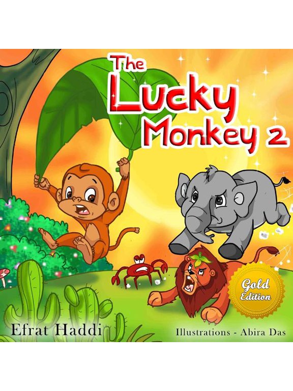 The Lucky Monkey 2 Gold Edition: Childrens book about the power to choose, listening and paying attention The Lucky Monkey Gold Edition Paperback 1792758421 9781792758423 Efrat Haddi
