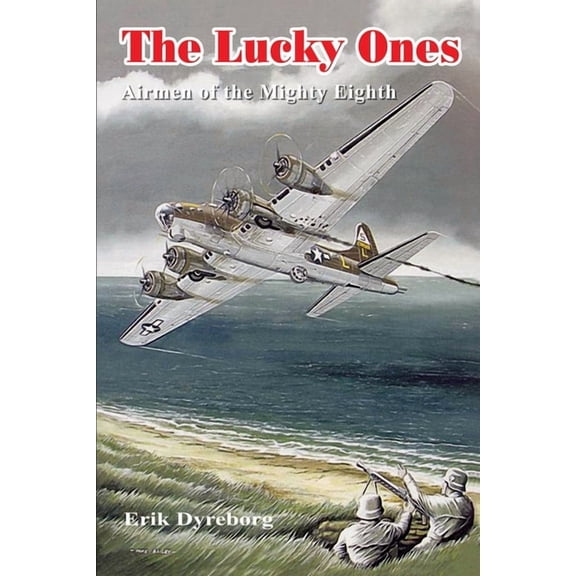 The Lucky Ones: Airmen of the Mighty Eighth, (Paperback)
