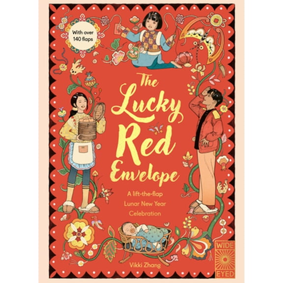 Pre-Owned The Lucky Red Envelope: A Lift-The-Flap Lunar New Year Celebration: With Over 140 Flaps (Hardcover) 0711285926 9780711285927