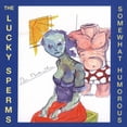 thumbnail image 1 of The Lucky Sperms: Somewhat Humorous, 1 of 1