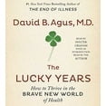 thumbnail image 1 of Pre-Owned The Lucky Years: How to Thrive in the Brave New World of Health Paperback, 1 of 1