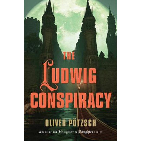 The Ludwig Conspiracy (Hardcover) by Oliver Ptzsch, Anthea Bell