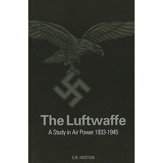 Pre-Owned The Luftwaffe: a Study in Air Power 1933-1945 (Hardcover) 9781906537180