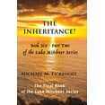 thumbnail image 1 of The Inheritance! Book Six - Part Two of the Luke Mitchner Series: The Final Book of the Luke Mitchner Series The Luke Mitchner Adventure Series Paperback 1979192502 9781979192507 Michael M. Ticken, 1 of 1