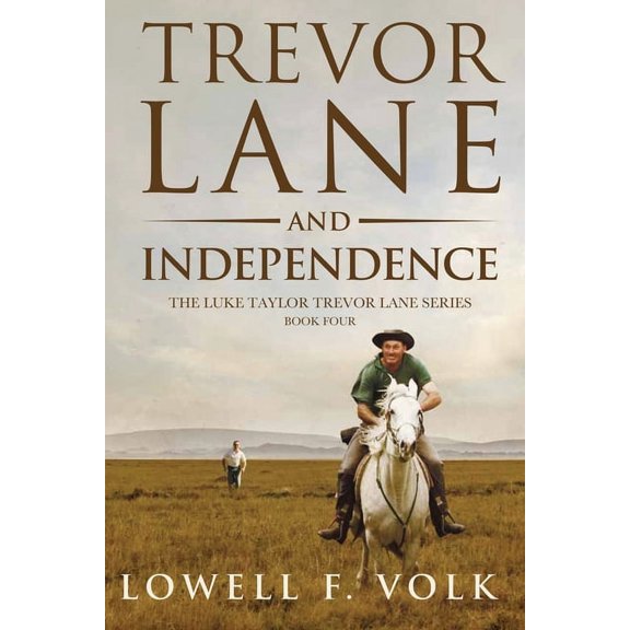 The Luke Taylor Trevor Lane: Trevor Lane and Independence (Paperback)