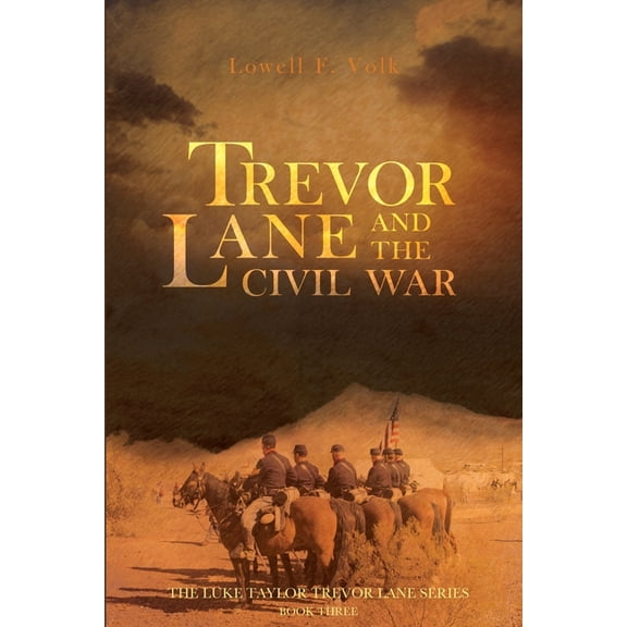 The Luke Taylor Trevor Lane: Trevor Lane and the Civil War (Paperback)