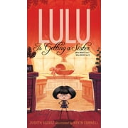 The Lulu Series: Lulu Is Getting a Sister : (Who WANTS Her? Who NEEDS Her?) (Hardcover)