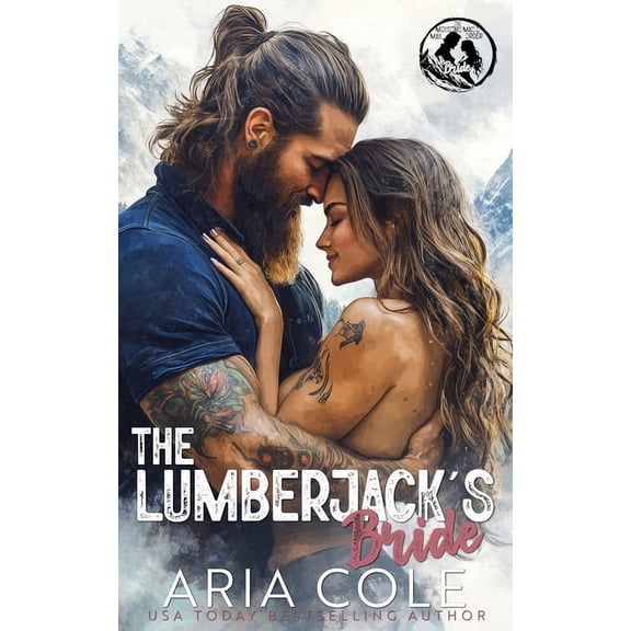 The Mountain Man's Mail-Order Bride The Lumberjack's Bride: A Mail-Order Bride, Age Gap, Curvy Girl Romance, Book 1, (Paperback)