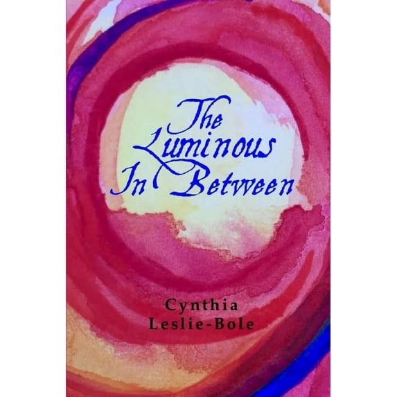 The Luminous In-Between (Paperback)