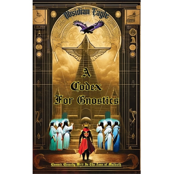 The Lunacy Trilogy A Codex For Gnostics: Deluxe Edition, Book 2, (Paperback)
