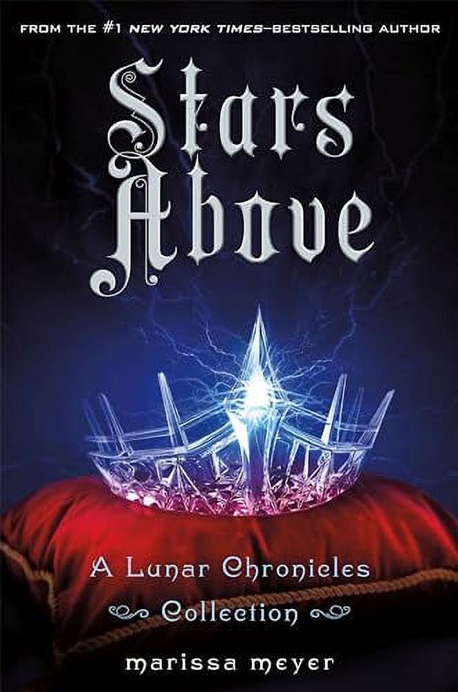 The Lunar Chronicles: Stars Above: A Lunar Chronicles Collection (Hardcover) - image 1 of 1