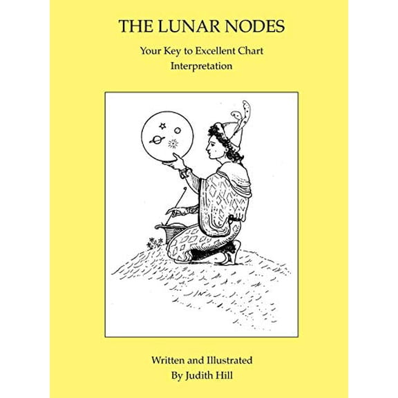 Pre-Owned The Lunar Nodes: Your Key to Excellent Chart Interpretation, 9781883376338, 1883376335, Paperback,