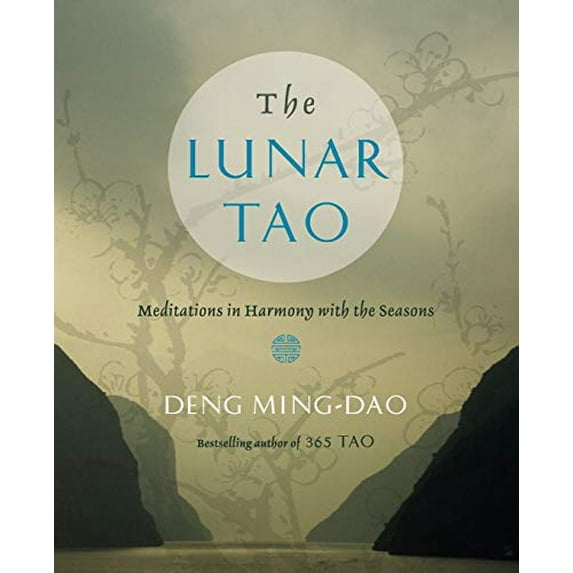 Pre-Owned The Lunar Tao: Meditations in Harmony with the Seasons (Paperback) 0062116886 9780062116888