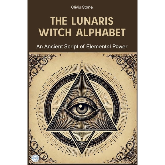 The Lunaris Witch Alphabet: An Ancient Script of Elemental Power, (Paperback)
