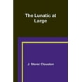 thumbnail image 1 of The Lunatic at Large, (Paperback), 1 of 1