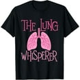 thumbnail image 1 of The Lung Whisperer - Respiratory Therapist Lungs Pulmonology T-Shirt, 1 of 4