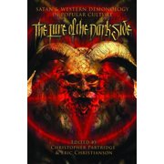 The Lure of the Dark Side Satan and Western Demonology in Popular Culture, Paperback