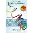 thumbnail image 1 of Pre-Owned The Lutheran Ladies' Circle: Plucking One String (Paperback) 1938531035 9781938531033, 1 of 1
