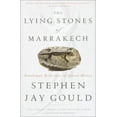 thumbnail image 1 of Pre-Owned The Lying Stones of Marrakech: Penultimate Reflections in Natural History (Paperback) 0609807552 9780609807552, 1 of 1