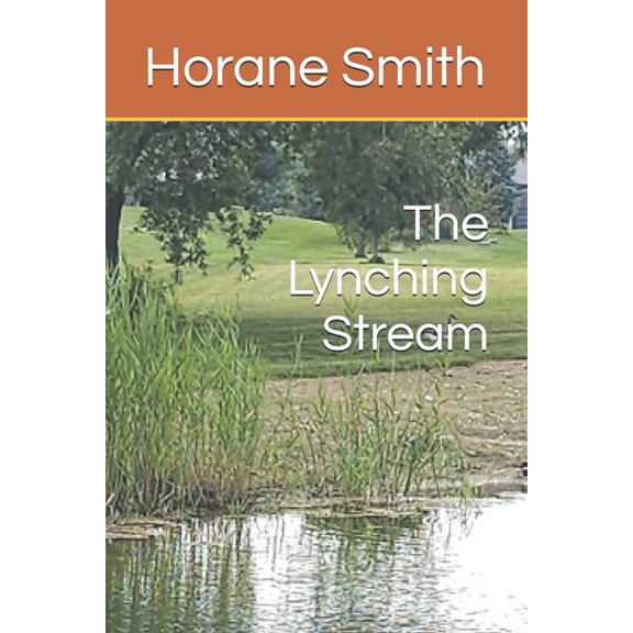 The Lynching Stream, (Paperback)