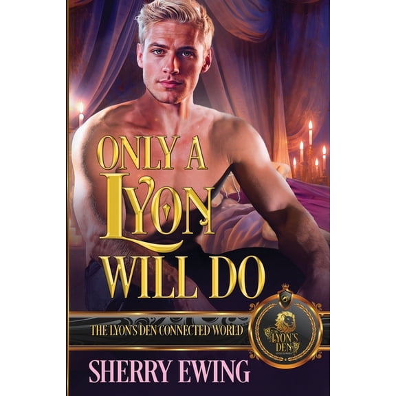 The Lyon's Den Only a Lyon Will Do: The Lyon's Den Connected World, (Paperback)