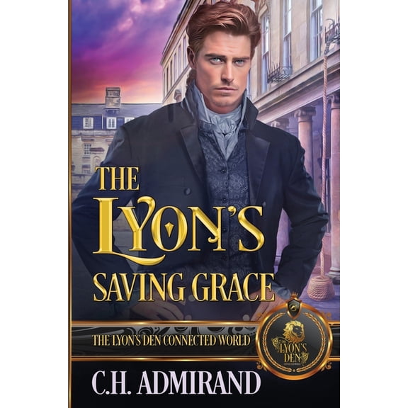 The Lyon's Den The Lyon's Saving Grace: The Lyon's Den Connected World, (Paperback)