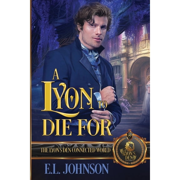 The Lyon's Den A Lyon to Die For: The Lyon's Den Connected World, (Paperback)