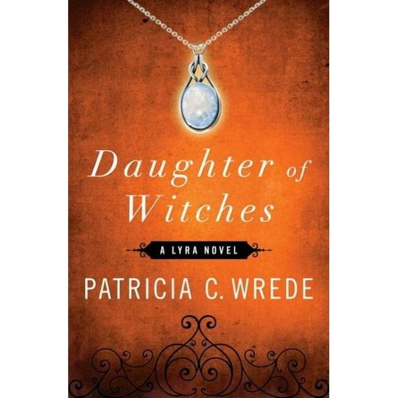 The Lyra Novels: Daughter of Witches (Paperback)