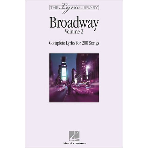 Pre-Owned The Lyric Library: Broadway Volume II: Complete Lyrics for 200 Songs (Paperback) 0634045210 9780634045219