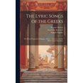 thumbnail image 1 of The Lyric Songs of the Greeks; the Extant Fragments of Sappho, Alcaeus, Anacreon, and the Minor Greek Monodists; (Hardcover), 1 of 1
