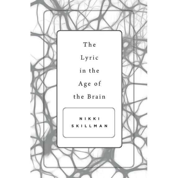 Pre-Owned The Lyric in the Age of the Brain Hardcover