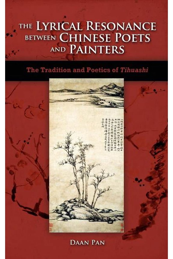 The Lyrical Resonance Between Chinese Poets and Painters (Hardcover)