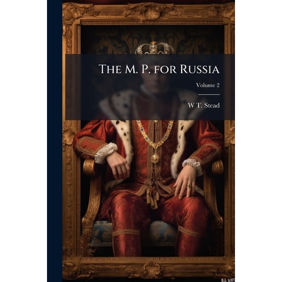 The M. P. for Russia; Volume 2 (Paperback)