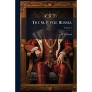The M. P. for Russia; Volume 2 Paperback
