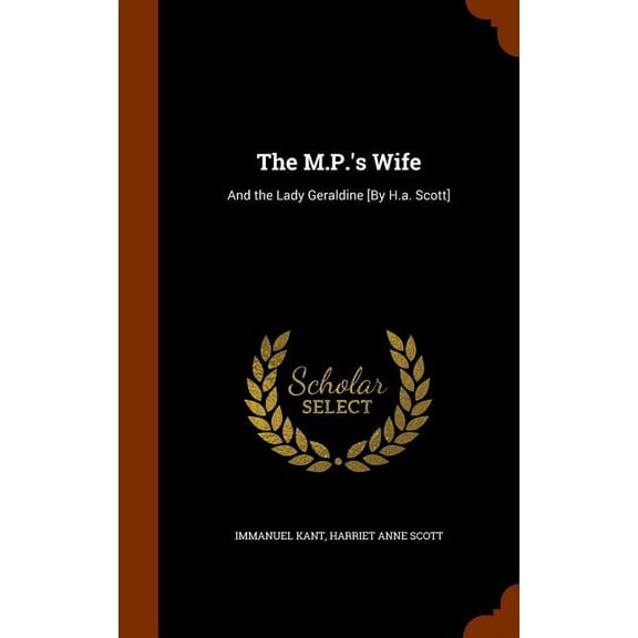 The M.P.'s Wife : And the Lady Geraldine [By H.a. Scott] (Hardcover)