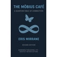 thumbnail image 1 of The MÃ¶bius CafÃ© - A Quantum Fable Of Connection, (Paperback), 1 of 1