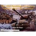 thumbnail image 1 of Pre-Owned The M26 Pershing and Variants: T26e3/M26 M26a1 M45 M46/M46a1 (Hardcover) 0764315447 9780764315442, 1 of 1