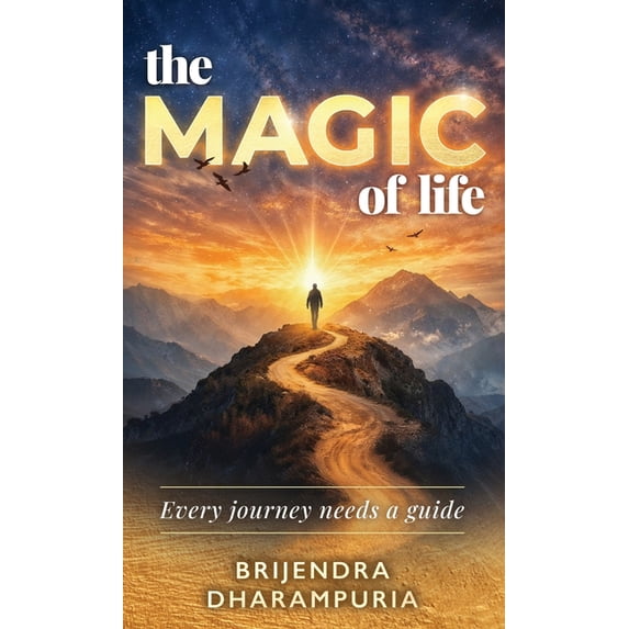 The MAGIC of life: Every journey needs a guide, (Hardcover)