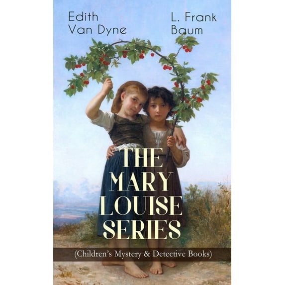 The MARY LOUISE SERIES (Children's Mystery & Detective Books): The Adventures of a Girl Detective on a Quest to Solve a , (Paperback)